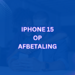 iPhone 15 op afbetaling